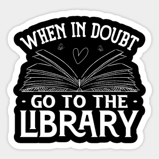 Book Reading Lovers When In Doubt Go To The Library Bookworm Sticker